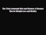 Read ‪The 3 Day Lemonade Diet and Cleanse: A Cleanse Diet for Weight Loss and Vitality‬ Ebook