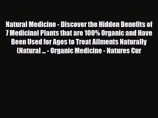 Tải video: Download ‪Natural Medicine - Discover the Hidden Benefits of 7 Medicinal Plants that are 100%