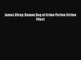 Read James Ellroy: Demon Dog of Crime Fiction (Crime Files) PDF Online