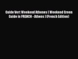 Download Guide Vert Weekend Athenes [ Weekend Green Guide in FRENCH - Athens ] (French Edition)