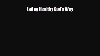 Read ‪Eating Healthy God's Way‬ PDF Free