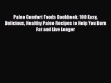 Read ‪Paleo Comfort Foods Cookbook: 100 Easy Delicious Healthy Paleo Recipes to Help You Burn
