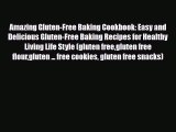 Read ‪Amazing Gluten-Free Baking Cookbook: Easy and Delicious Gluten-Free Baking Recipes for