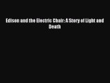 Download Edison and the Electric Chair: A Story of Light and Death PDF Online