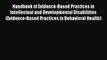 Download Handbook of Evidence-Based Practices in Intellectual and Developmental Disabilities