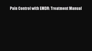 Download Pain Control with EMDR: Treatment Manual Ebook Free