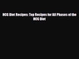 Download ‪HCG Diet Recipes: Top Recipes for All Phases of the HCG Diet‬ Ebook Free