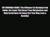 Read ‪FAT BURNING FOODS: The Ultimate Fat Burning Food Guide: Eat Foods That Boost Your Metabolism‬