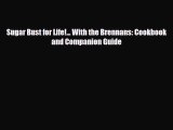Read ‪Sugar Bust for Life!... With the Brennans: Cookbook and Companion Guide‬ PDF Free