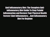 Read ‪Anti Inflammatory Diet: The Complete Anti-inflammatory Diet Guide To Stop Painful Inflammation‬