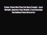 Read ‪Paleo: Paleo Diet Plan For Busy People - Lose Weight Improve Your Health & Feel Amazing