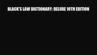 Download BLACK'S LAW DICTIONARY DELUXE 10TH EDITION  EBook