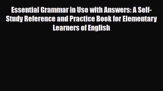 Download Essential Grammar in Use with Answers: A Self-Study Reference and Practice Book for
