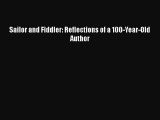 Download Sailor and Fiddler: Reflections of a 100-Year-Old Author PDF Online