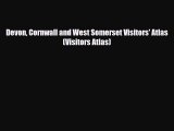 PDF Devon Cornwall and West Somerset Visitors' Atlas (Visitors Atlas) Read Online