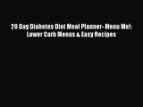 Read 28 Day Diabetes Diet Meal Planner- Menu Me!: Lower Carb Menus & Easy Recipes Ebook Free