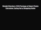 Download Weight Watchers 2016 Package of Smart Points Calculator Eating Out & Shopping Guide