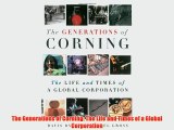 Free [PDF] Downlaod The Generations of Corning: The Life and Times of a Global Corporation