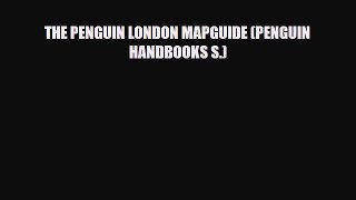 Download THE PENGUIN LONDON MAPGUIDE (PENGUIN HANDBOOKS S.) Read Online