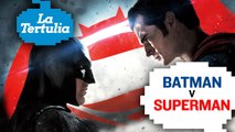 La tertulia Batman v Superman