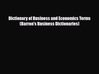 Download Dictionary of Business and Economics Terms (Barron's Business Dictionaries)  Read