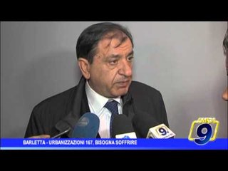 Barletta  | Urbanizzazioni 167, bisogna soffrire...