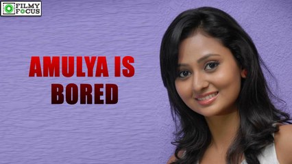 Amulya Is Bored Of Doing Monotonous Roles | filmyfocus.com