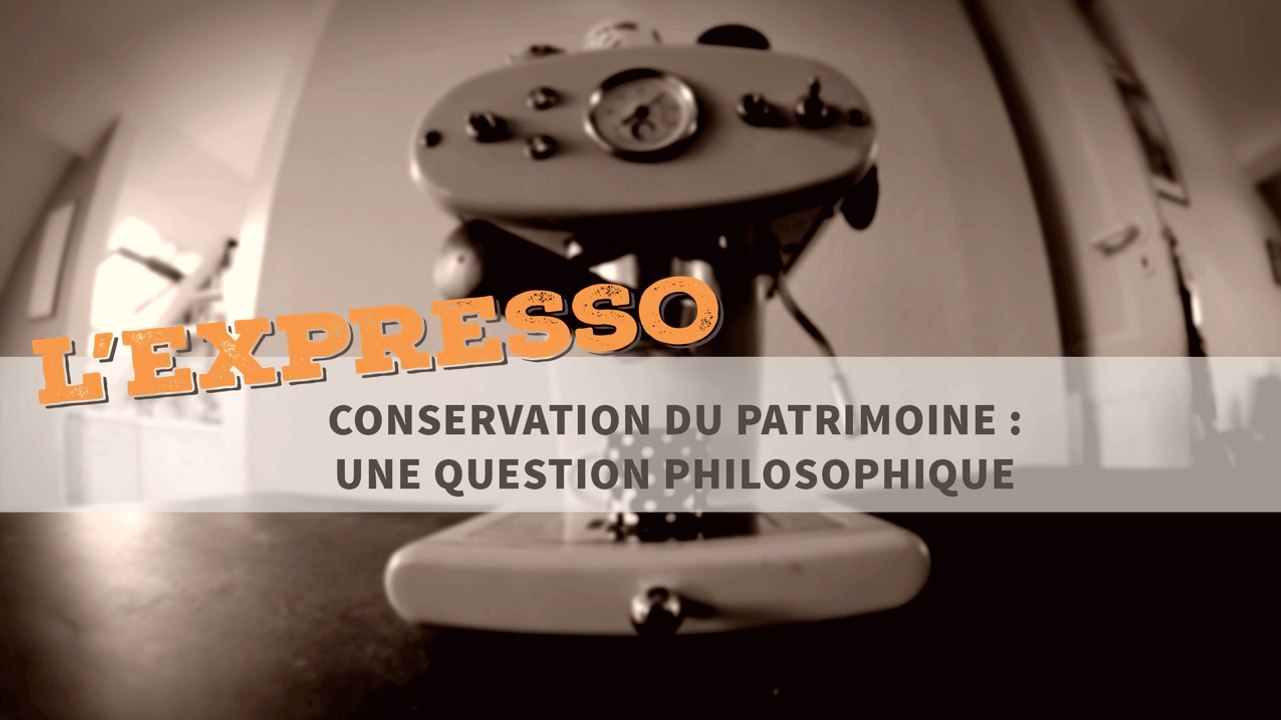 Conservation du patrimoine architectural : une question philosophique