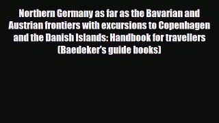 PDF Northern Germany as far as the Bavarian and Austrian frontiers with excursions to Copenhagen