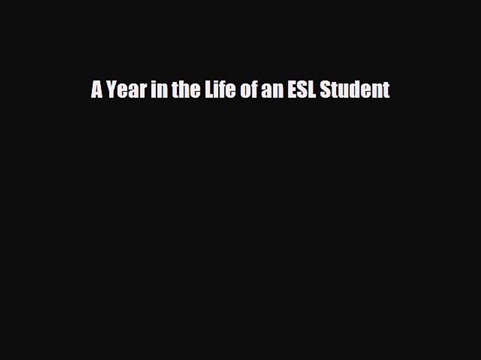 PDF A Year in the Life of an ESL Student  EBook