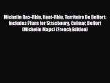 Download Michelin Bas-Rhin Haut-Rhin Territoire De Belfort: Includes Plans for Strasbourg Colmar