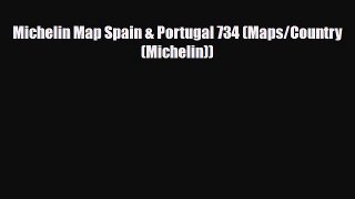 PDF Michelin Map Spain & Portugal 734 (Maps/Country (Michelin)) Free Books