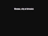 Download Vienna city of dreams PDF Book Free