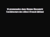 PDF 16 promenades dans Vienne (Decouvrir l'architecture des villes) (French Edition) Free Books