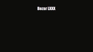 Download Bozar LXXX Read Online