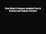 Download Peter Mayle's Provence: Included A Year In Provence and Toujours Provence Read Online