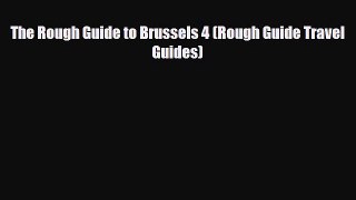 PDF The Rough Guide to Brussels 4 (Rough Guide Travel Guides) Ebook