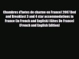 PDF Chambres d'hotes de charme en France) 2007 Bed and Breakfast 3 and 4 star accommodations