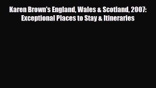 Download Karen Brown's England Wales & Scotland 2007: Exceptional Places to Stay & Itineraries