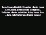 PDF 'Round the world with B.J: Hawaiian Islands Japan Korea China Victoria Island (Hong Kong)