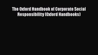 The Oxford Handbook of Corporate Social Responsibility (Oxford Handbooks)