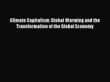 Climate Capitalism: Global Warming and the Transformation of the Global Economy