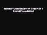 PDF Beautes De La France: La Corse (Beautes de la France) (French Edition) Read Online