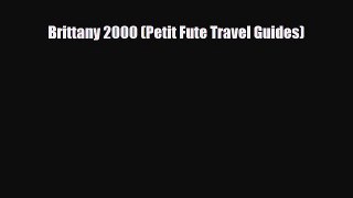 Download Brittany 2000 (Petit Fute Travel Guides) Ebook