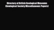 PDF Directory of British Geological Museums (Geological Society Miscellaneous Papers) Read