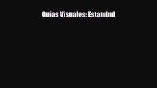 PDF Guias Visuales: Estambul Read Online