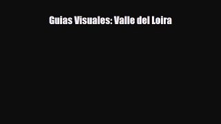 PDF Guias Visuales: Valle del Loira Read Online