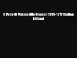 Download II Vetro Di Murano Alle Biennali 1895-1972 (Italian Edition) PDF Book Free