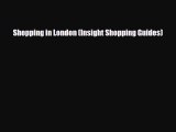 PDF Shopping in London (Insight Shopping Guides) PDF Book Free