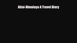 Download Altai-Himalaya A Travel Diary PDF Book Free